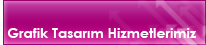 Grafik Tasar�m Hizmetlerimiz